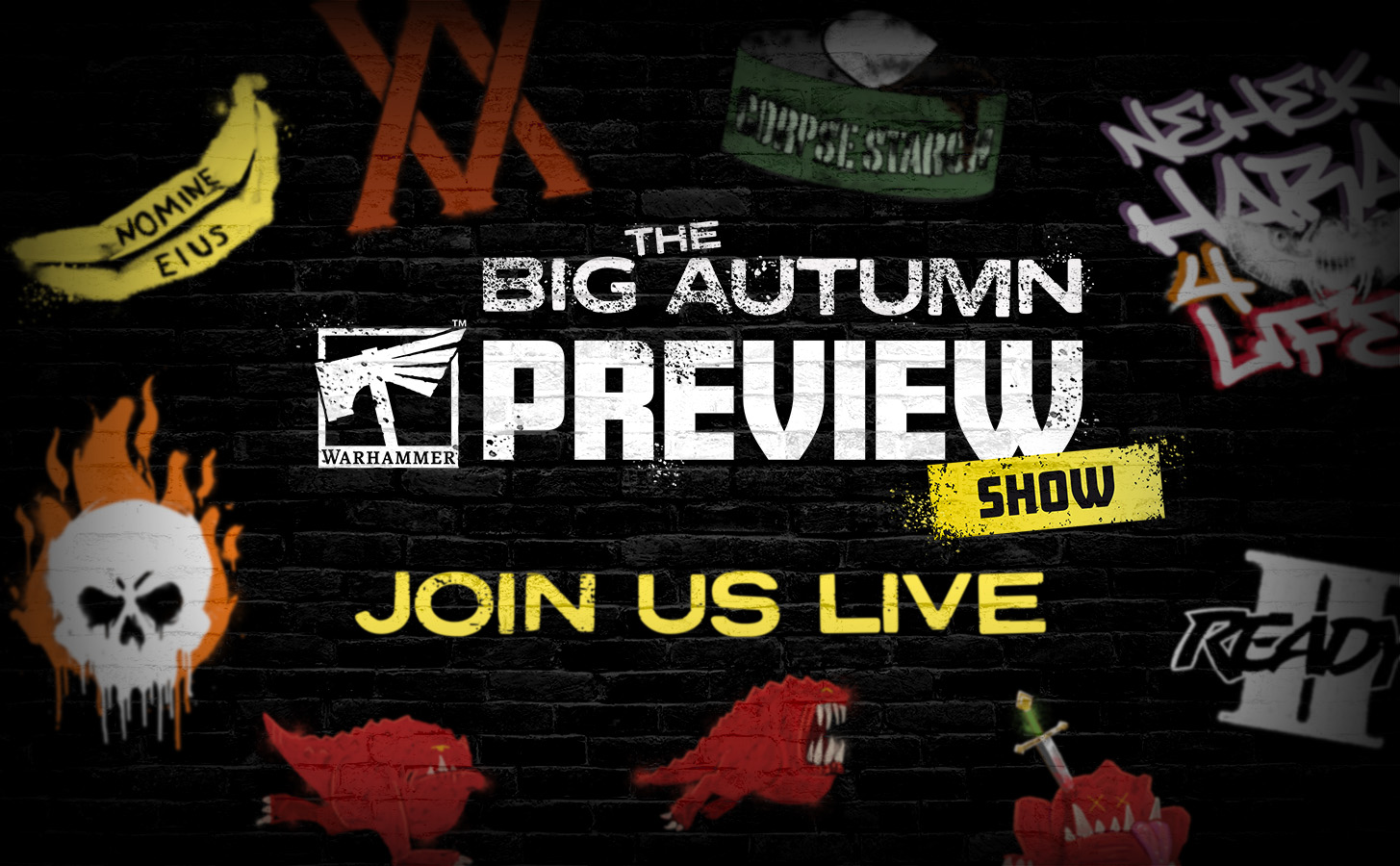 Graffiti teaser for the Big Autumn Warhammer Preview Show, with icons including a golden banana, Alpha Legion-style XX, a Corpse Starch tin, Nehek 4 Life, a flaming skull, squigs, and an Inquisition mark